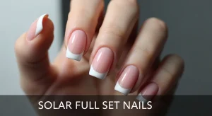 Solar full set nails natural pink and white